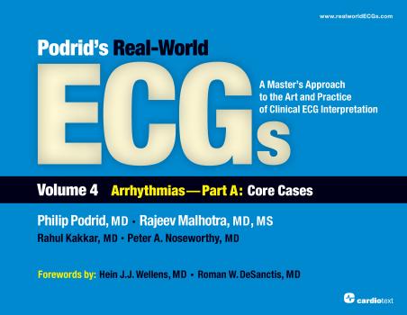 Podrid's Real-World ECGs: Volume 4A, Arrhythmias [Core Cases]