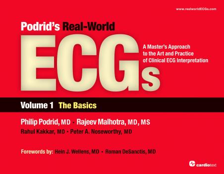 Podrid's Real-World ECGs: Volume 1, The Basics