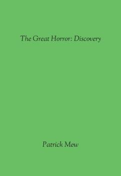The Great Horror: Discovery