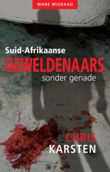 Suid-Afrikaanse geweldenaars sonder genade