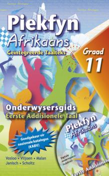 Piekfyn Afrikaans Eerste Addisionele Taal Onderwysersgids Graad 11