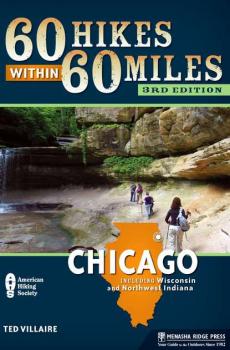 60 Hikes Within 60 Miles: Chicago