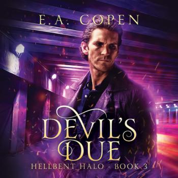 Devil's Due - Hellbent Halo, Book 3 (Unabridged)