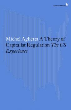 A Theory of Capitalist Regulation
