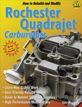 How to Rebuild & Modify Rochester Quadrajet Carburetors