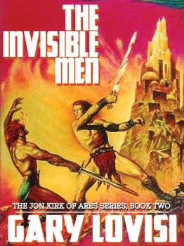 The Invisible Men: The Jon Kirk of Ares Chronicles, Book 2