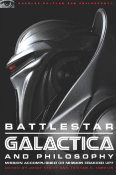 Battlestar Galactica and Philosophy