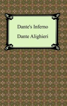 Dante's Inferno (The Divine Comedy, Volume 1, Hell)
