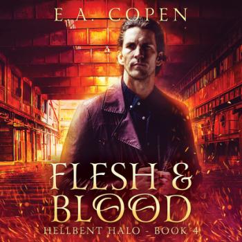 Flesh & Blood - Hellbent Halo, Book 4 (Unabridged)