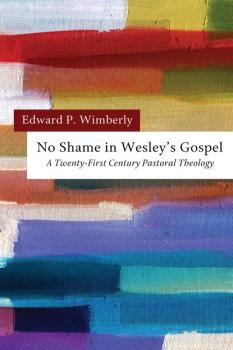 No Shame in Wesley’s Gospel
