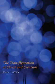 The Transfiguration of Christ and Creation