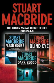 Logan McRae Crime Series Books 4-6: Flesh House, Blind Eye, Dark Blood