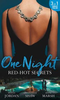 One Night: Red-Hot Secrets: A Secret Disgrace / Secrets of a Powerful Man / Wicked Secrets