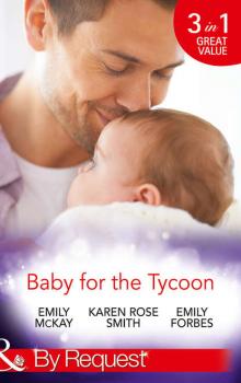 Baby for the Tycoon: The Tycoon's Temporary Baby / The Texas Billionaire's Baby / Navy Officer to Family Man
