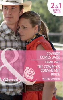 Cowboy Comes Back / The Cowboy's Convenient Bride: Cowboy Comes Back / The Cowboy's Convenient Bride