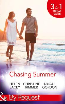 Chasing Summer: Date with Destiny / Marooned with the Maverick / A Summer Wedding at Willowmere