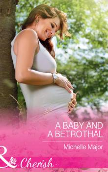 A Baby And A Betrothal