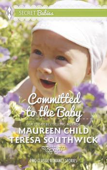 Committed to the Baby: Claiming King's Baby / The Doctor's Secret Baby