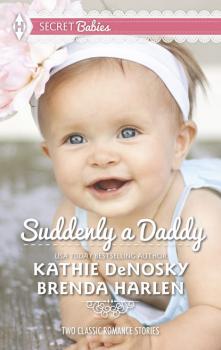 Suddenly a Daddy: The Billionaire's Unexpected Heir / The Baby Surprise