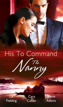 His to Command: the Nanny: A Nanny for Keeps