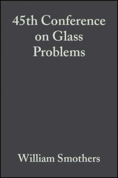 45th Conference on Glass Problems