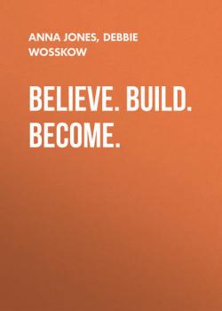 Believe. Build. Become.
