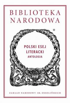 Polski esej literacki. Antologia