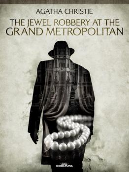 The Jewel Robbery at the Grand Metropolitan 
