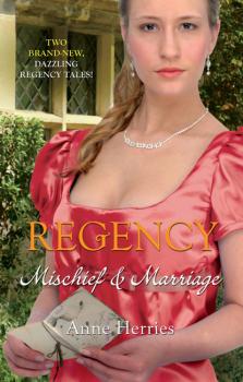 Regency: Mischief & Marriage