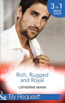 Rich, Rugged And Royal