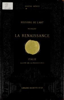 Histoire de l'art pendant la Renaissance. Italie. La Fin de la Renaissance