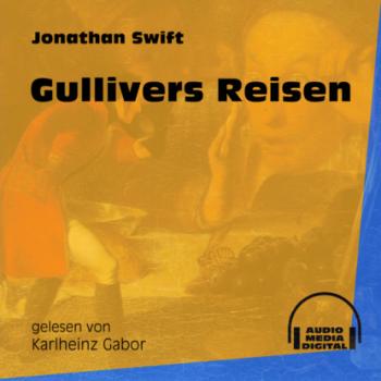 Gullivers Reisen (Ungekürzt)