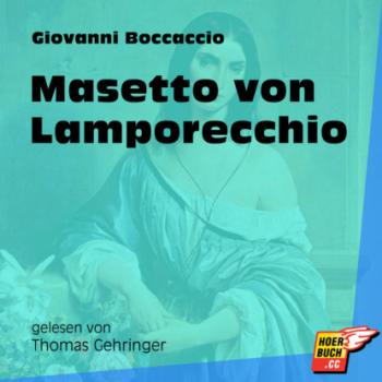 Masetto von Lamporecchio (Ungekürzt)