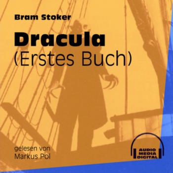 Dracula, Buch 1 (Ungekürzt)