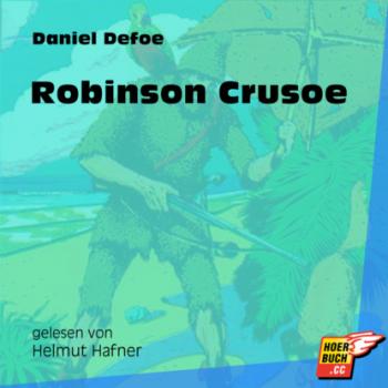 Robinson Crusoe (Ungekürzt)