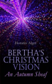Bertha's Christmas Vision – An Autumn Sheaf