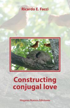 Constructing conyugal love