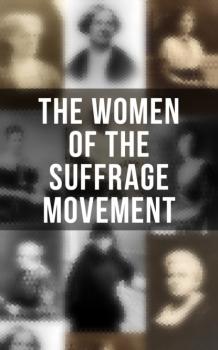 The Women of the Suffrage Movement