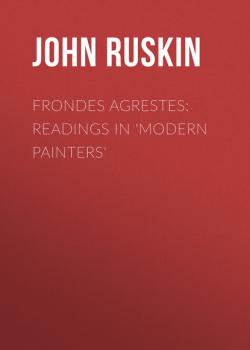Frondes Agrestes: Readings in 'Modern Painters'