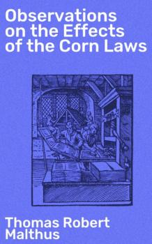 Observations on the Effects of the Corn Laws
