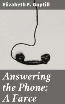 Answering the Phone: A Farce