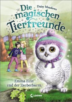 Die magischen Tierfreunde 11 - Emma Eule und der Zauberbaum