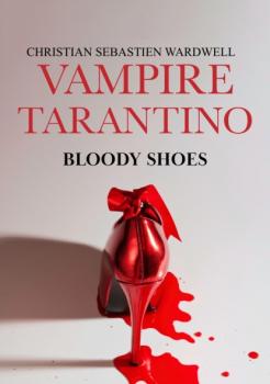 Vampire Tarantino  Bloody Shoes