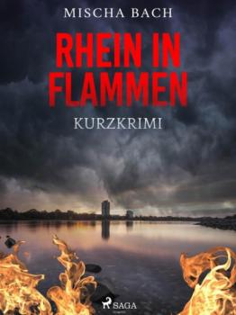 Rhein in Flammen - Kurzkrimi