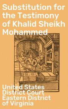Substitution for the Testimony of Khalid Sheikh Mohammed