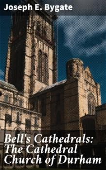 Bell's Cathedrals: The Cathedral Church of Durham