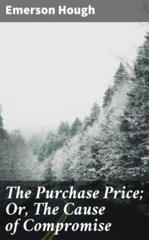 The Purchase Price; Or, The Cause of Compromise
