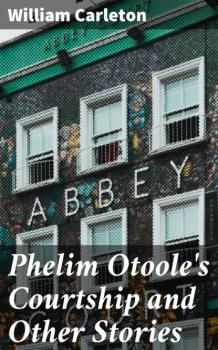 Phelim Otoole's Courtship and Other Stories