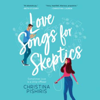 Love Songs for Skeptics (Unabridged)