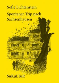 Spontaner Trip nach Sachsenhausen
